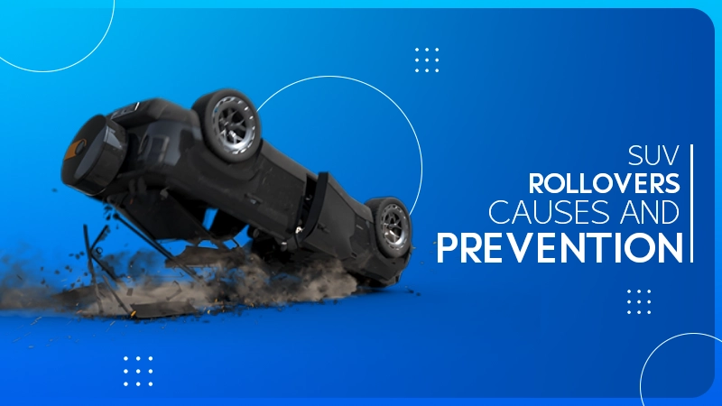 suv rollovers causes and prevention