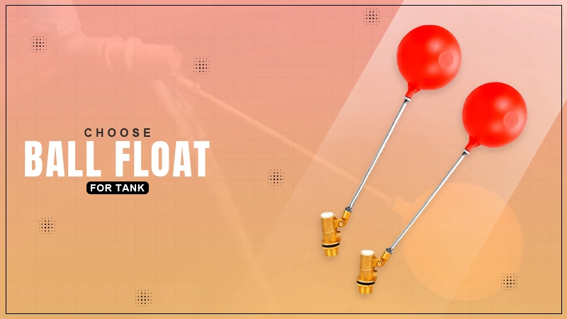 Ball Float