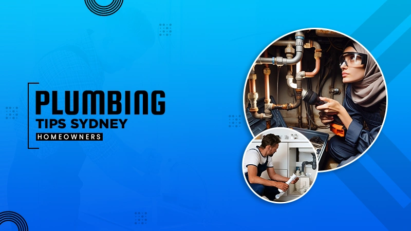 plumbing tips sydney homeowners