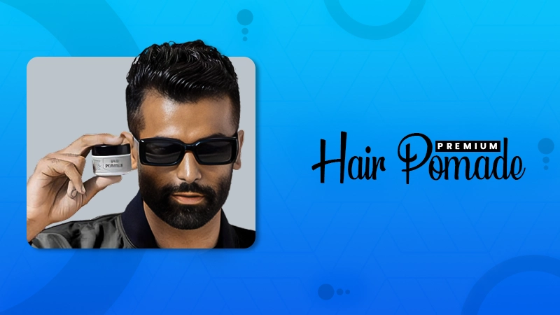 premium hair pomade