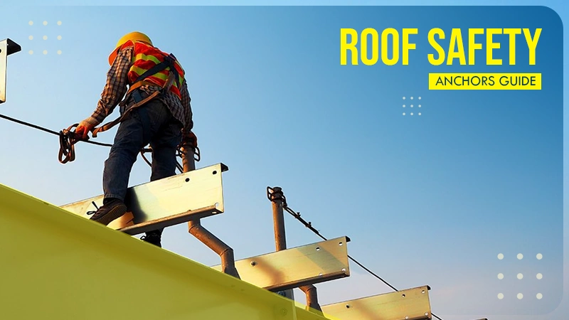 roof safety anchors guide