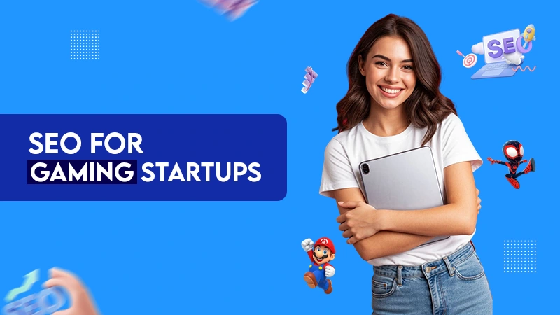seo for gam,ing startups