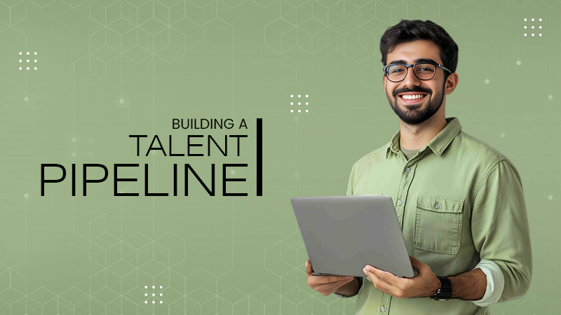 Building a Talent Pipeline