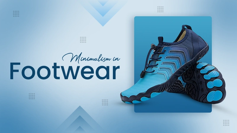 Minimalism in footwear