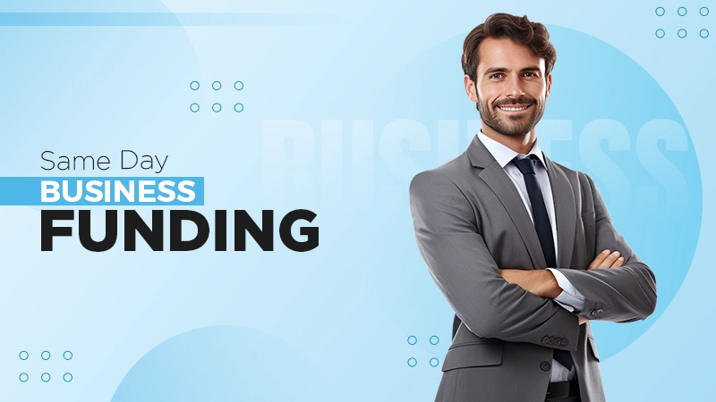 Same Day Business Funding