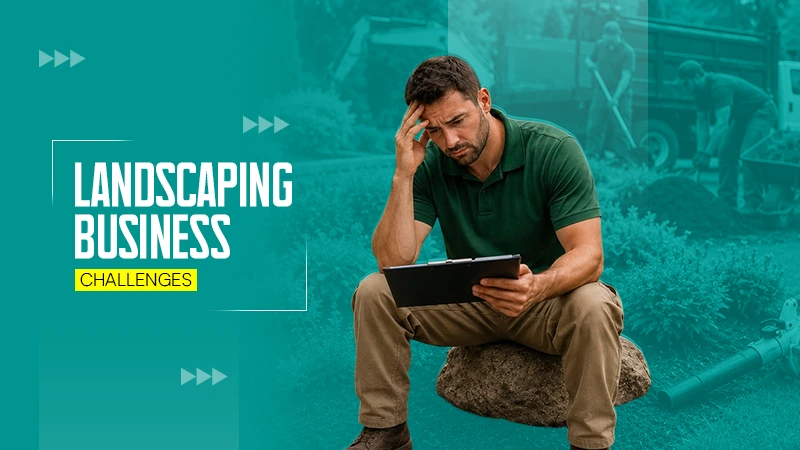 Landscaping Business Challenges