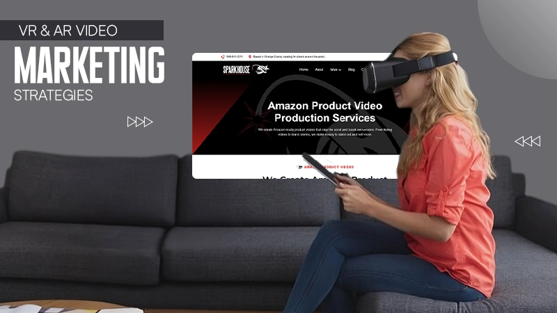 VR & AR Video Marketing Strategies