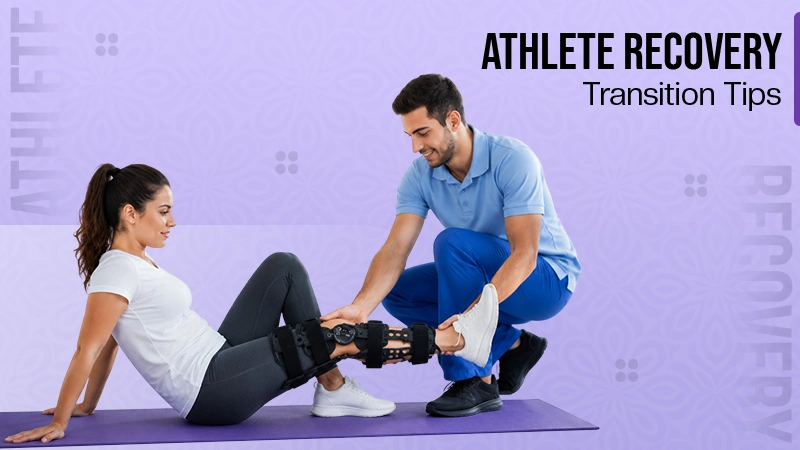 Athlete Recovery Transition Tips