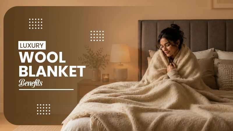 Luxury Wool Blanket Benefits