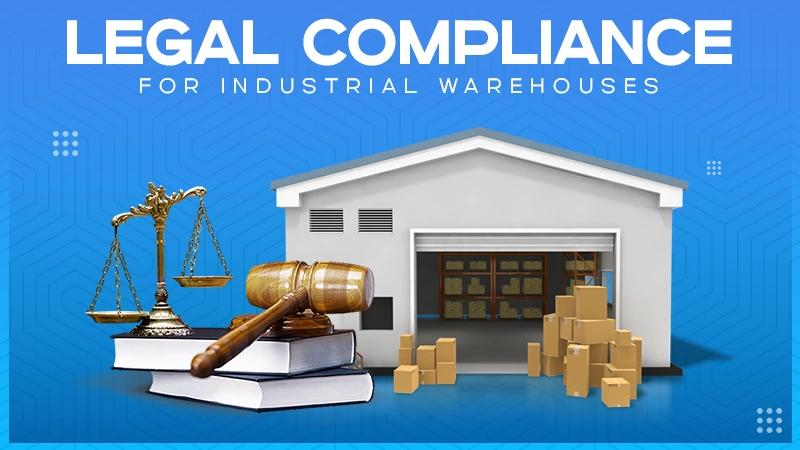 legal compliance for industrial warehouses