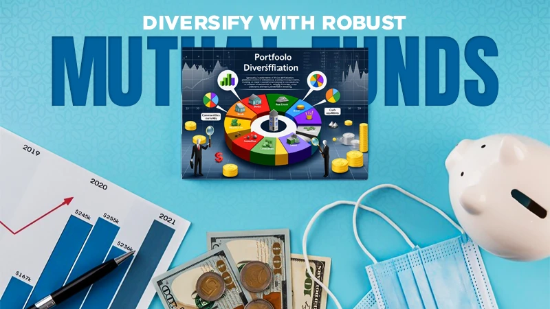 diversifying portfolio with robust mutual fund schemes