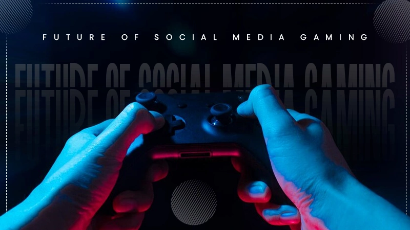 future of social media gaming