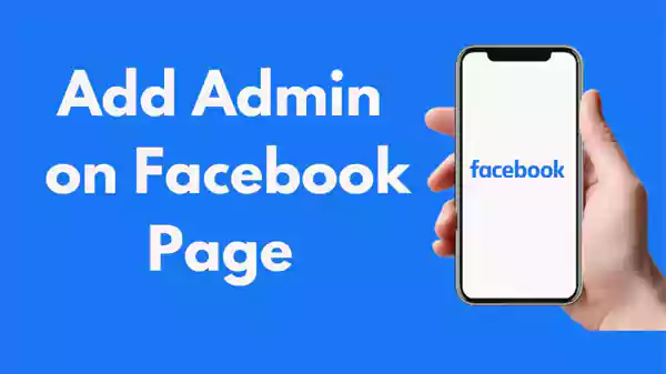 Facebook how to add admin