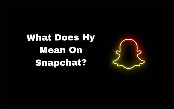 what does hy mean on snapchat