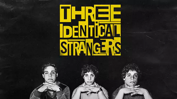 Three Identical Strangers (2018) 
