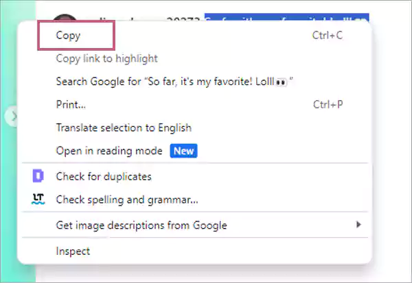 Select comment rightclick and copy