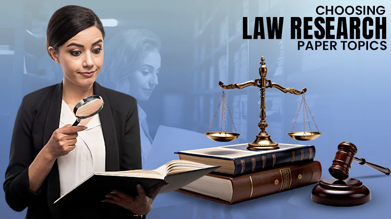 guide to choosing law research paper topics