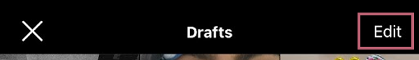 Choose Edit and tap on all the drafts you want to get rid of