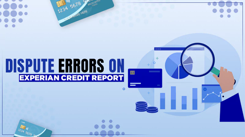 dispute errors on experian credit report