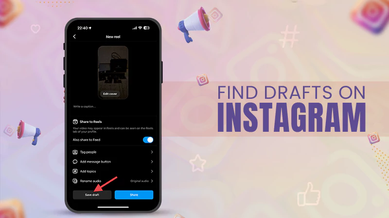 find drafts on instagram