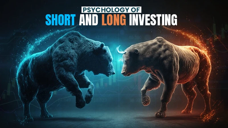 psychology of short and long investing