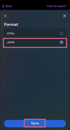 Pick JSON and then choose Save