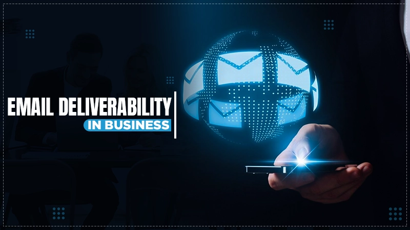 email deliverability in business and professional communication