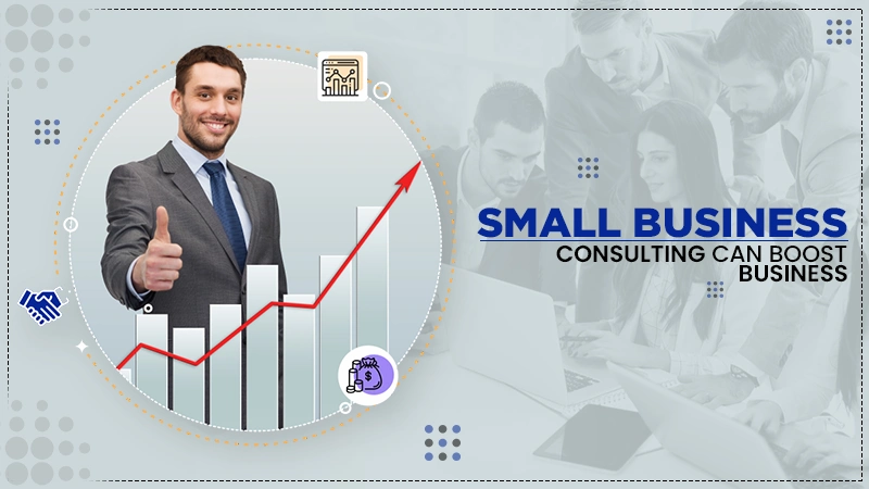 how small business consulting can boost business