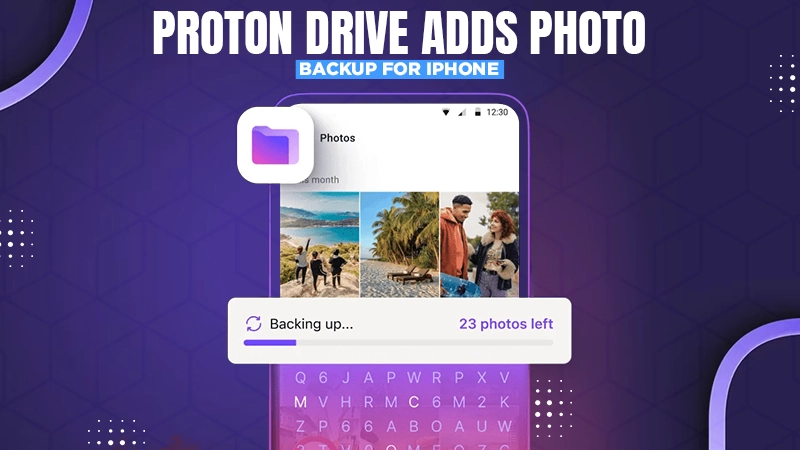 proton drive adds photo backup