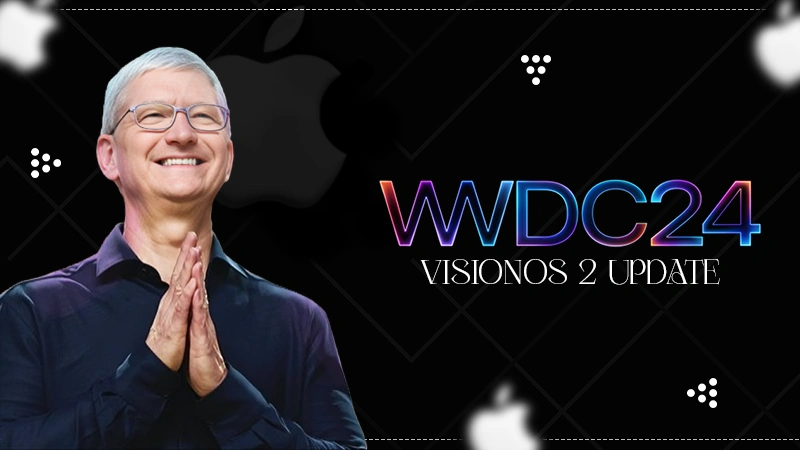 wwdc 2024 will see apples major visionos 2 update