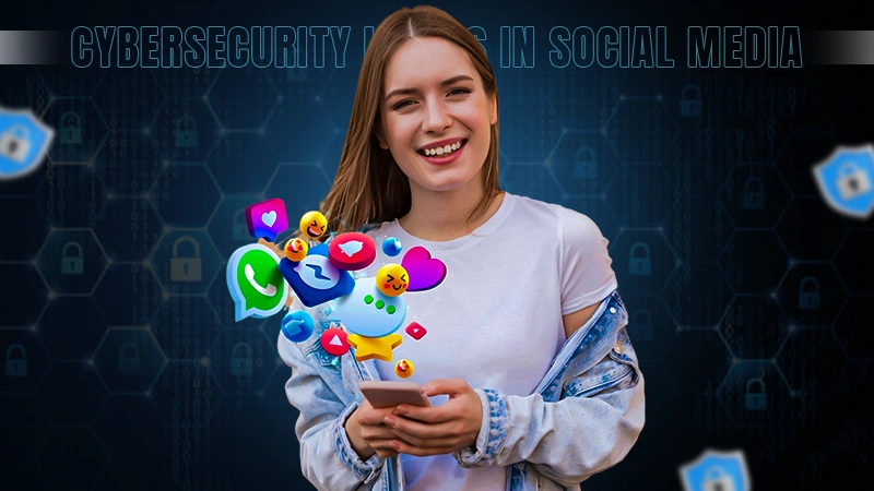 cybersecurity issues in social media