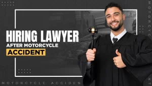 importance-hiring-lawyer-after-motorcycle-accident-300x169