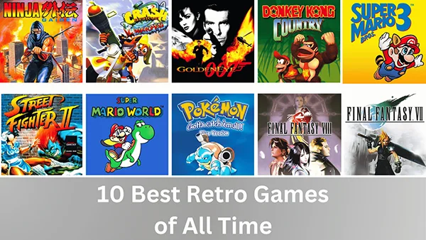 10 Best Retro Games of All Time 