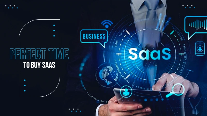 perfect time to buy saas business