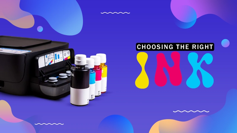 Choosing The Right INK