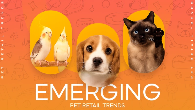 emerging pet retail trends