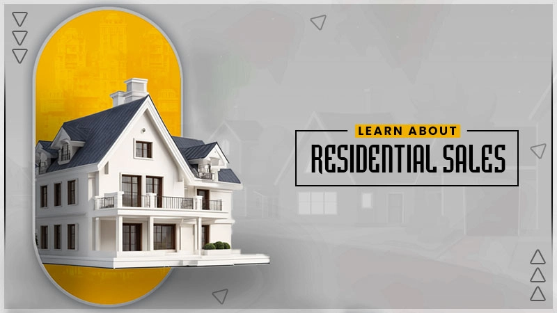 learn about residential sales