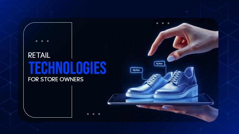 retail technologies for store owners