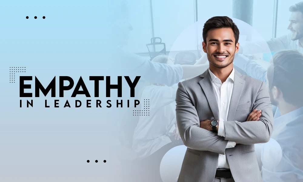 EMPATHY IN LEADERSHIP