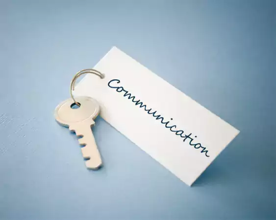 Communication is the key