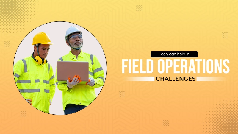 Field Operations
