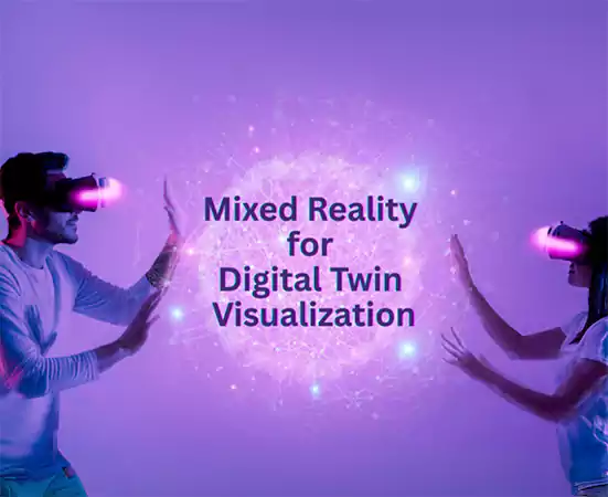 Mixed reality and digital twin technologies