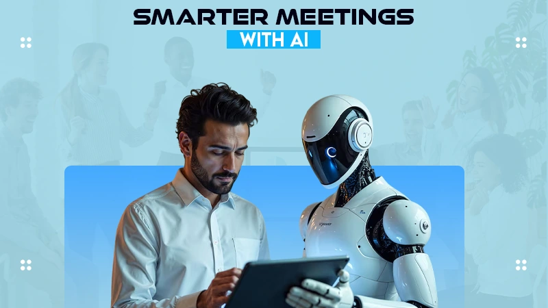 smarter meetings with ai