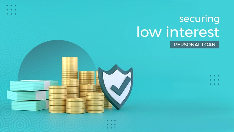 guide to securing low interest personal loan