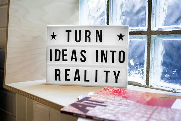 turn idea into reality