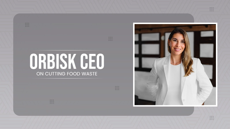 Orbisk CEO on Cutting Food Waste