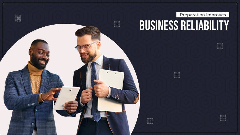 Preparation Improves Business Reliability