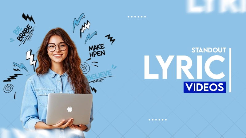 Standout lyric videos