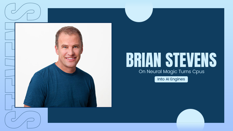 Brian Stevens on Neural Magic
