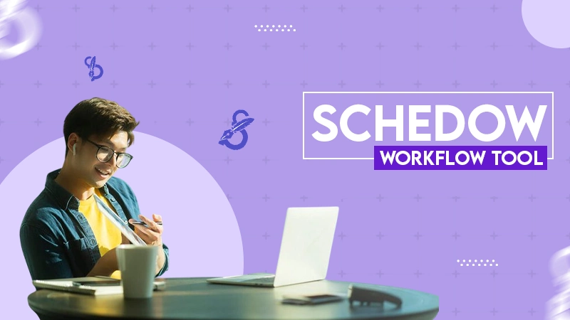 schedow workflow tool
